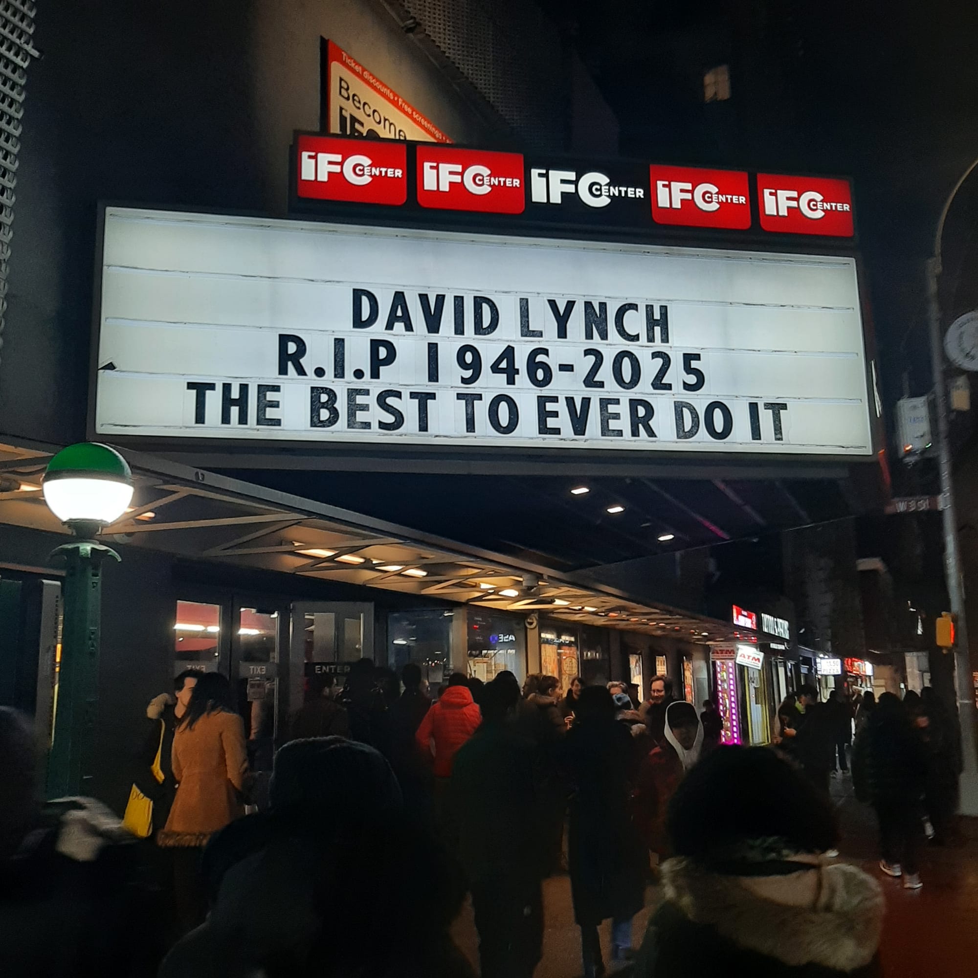 IFC Center marquee. It reads, "David Lynch R.I.P. 1946-2025. The best to ever do it.